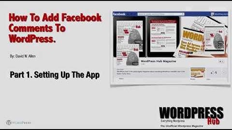 How to add Facebook comments to WordPress - Part 1