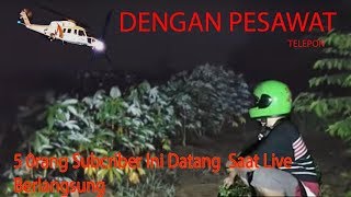 HELM IJO NAEK PESAWAT tlpn SUBCRIBER INI DATANGI SAAT LIVE STREAMING