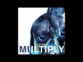A$AP Rocky - Multiply (feat. Juicy J)