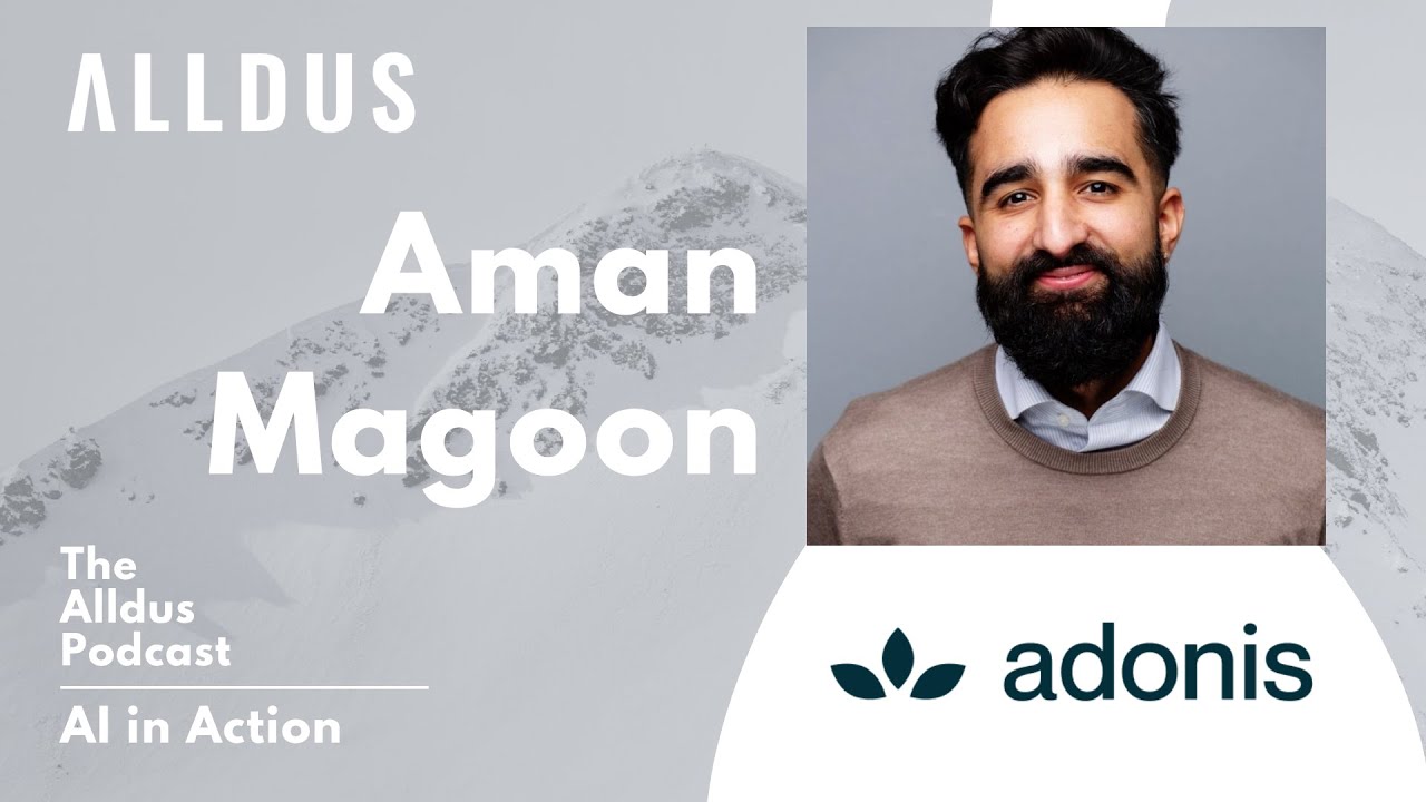 AI in Action E526: Aman Magoon, Co-Founder & Chief Product Officer at Adonis