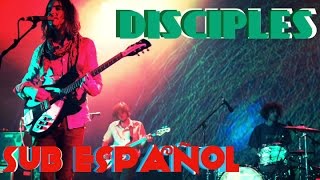 Tame Impala - Disciples (Subtitulado en Español) (Live Long Version)