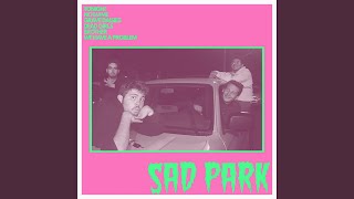 Video thumbnail of "Sad Park - No Name"