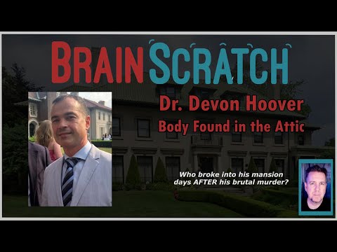 Dr. Devon Hoover Murdered in his Mansion | BRAINSCRATCH