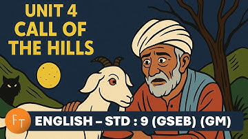 Std 9 - English - Chapter 4 - Call Of The Hills (Gujarati Medium)