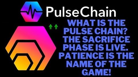 WHAT IS PULSE CHAIN? THE SACRIFICE PHASE IS LIVE. PATIENCE IS THE NAME OF THE GAME!