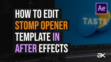 How to edit Stomp Opener Template in After Effects | Tutorial