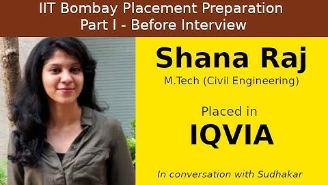 IIT Bombay Placement Preps || Part I - Before Interview || Shana Raj - IQVIA - Data Analyst