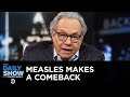 Back in Black - Social Media Helps Measles Make a Comeback | The Daily Show