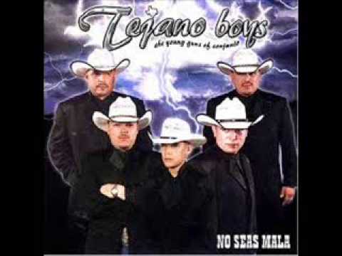 Tejano Boys  -  No  Seas  Mala