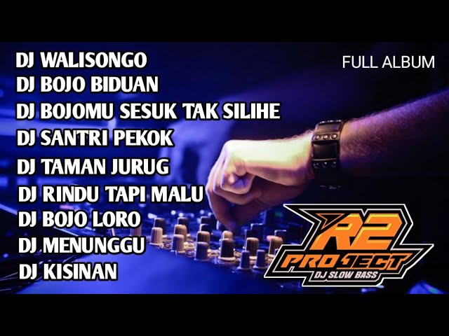 DJ FULL ALBUM LAGU JAWA || WALISONGO SLOW BASS || BY R2 PROJECT class=