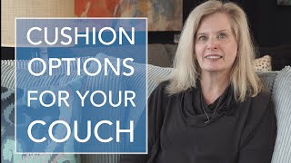 Cushion Options For Your Couch Cushion Options For Your Couch