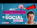 Best nootropics for social anxiety  new