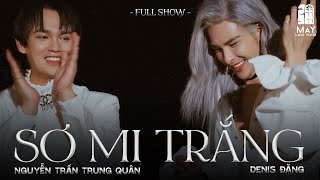 Fullshow Nguyễn Trần Trung Quân Denis Đặng - Sơ Mi Trắng - Live Tại Mây Lang Thang Dalat