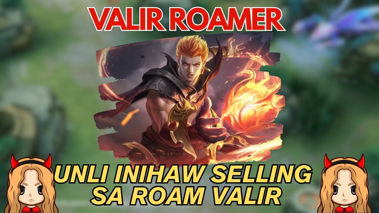 New Roamer, Valir Roam (Unli Inihaw ang Kalaban) | Valir Gameplay