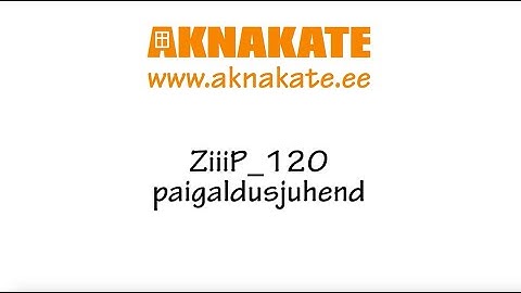 Väliruloo ZiiiP 120 paigaldusjuhend