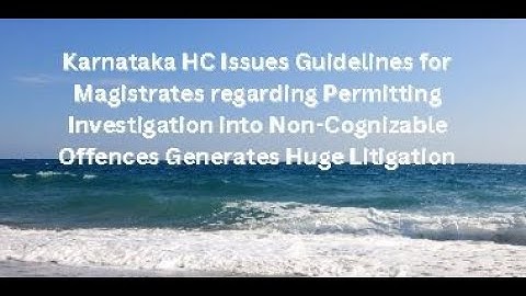 Karnataka HC guidelines for Magistrates - Section 155 (2) - Verdict India