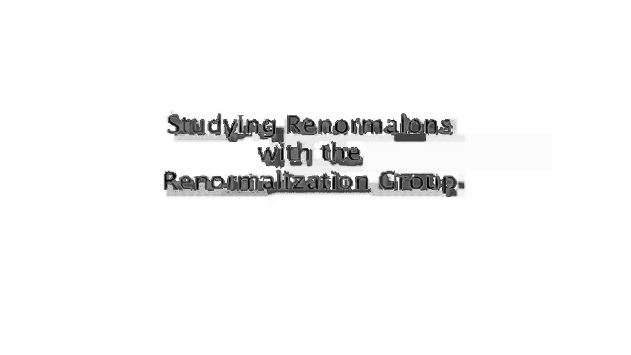 8.851X, Module 43 Lecture 11, A Renormalization Group for Renormalons