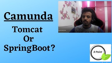 Which engine to use for Camunda, Tomcat Or Spring Boot?