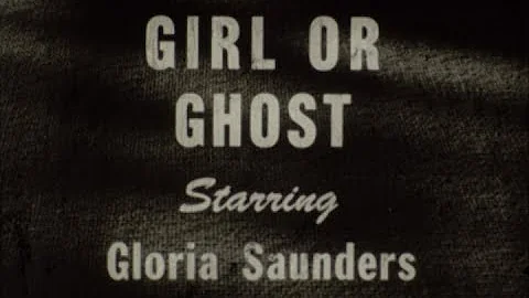 Girl or Ghost, starring Gloria Saunders c1951 full...
