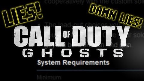 CoD: Ghosts Has FALSE System Requirements