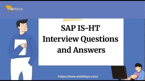 SAP IS-HT Interview Questions and Answers | Best SAP Training | Ambikeya