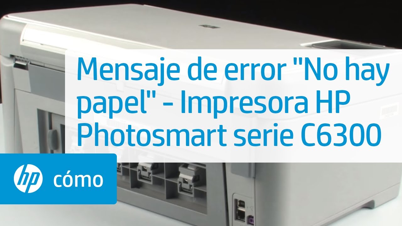 termómetro raqueta Charlotte Bronte Mensaje de error "No hay papel" - Impresora HP Photosmart serie C6300 | HP  Printers | HP Support - YouTube