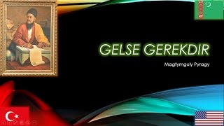 Gelse Gerekdir- Türkçe altyazılı ile Türkmen şiiri