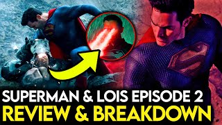 Superman & Lois Episode 2 Breakdown & Review - Luthor Explained, Things Missed & Theories