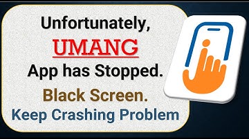 How To Fix Unfortunately, UMANG App has stopped | Keeps Crashing Problem in Android | Not Open