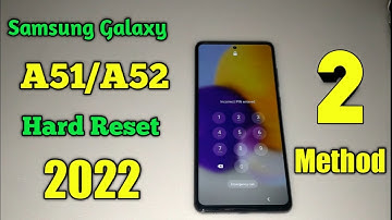 samsumg galaxy A51/A52 hard reset 2022