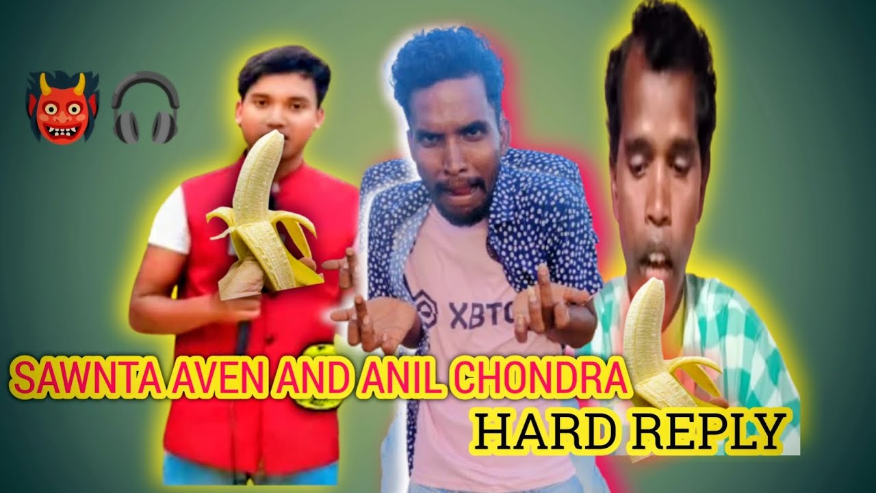 SAWNTA AVEN❌ AND ANIL ❌CHONDRA ll Hard reply ll Roasted video 😛😛