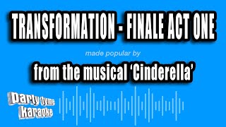 'Cinderella' - Transformation - Finale Act One From The Musical 'Cinderella' (Karaoke Version)