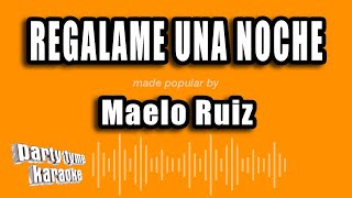 Maelo Ruiz - Regalame Una Noche (Versión Karaoke)