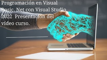 Programación en Visual Basic  Net con Visual Studio 2022  Presentación del vídeo curso