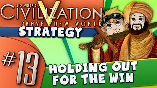 Civ5 Strategy Guide #13: Holding out for the Win