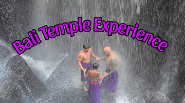 BALI Part 3  - TEMPLE WATERFALL Purification Ritual