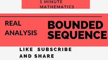 Bounded sequence | real analysis |