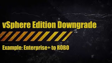 VMware vSphere Edition Downgrade