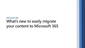What’s new to easily migrate your content to Microsoft 365