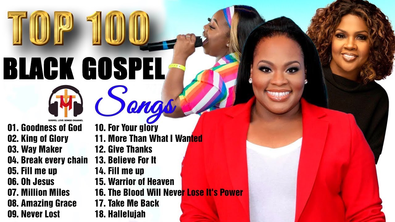 Top 100 Greatest Black Gospel Songs Of All Time Collection With Lyrics ...