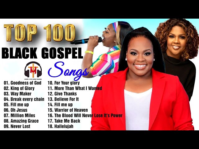 Top 100 Greatest Black Gospel Songs Of All Time Collection With Lyrics 🎵 Greatest Black Gospel Songs class=