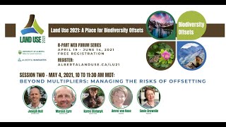 Land Use 2021 - Session #3: Beyond Multipliers - Managing the Risks of Offsetting