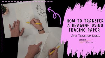 How to use Tracing Paper to Transfer a Drawing onto Final Paper