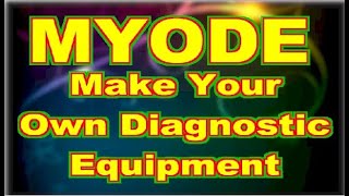 Make Your Own Diagnostic Equipment (MYODE) Series