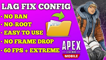 LAG FIX APEX LEGENDS MOBILE CONFIG 💥 UNLOCK 60 FPS - NO ROOT