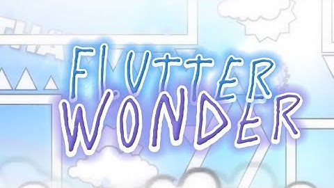 "NCIE LEVEL I GUESS" | FlutterWonder by Dagyt || Geometry Dash 2.11||