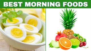 Top 5 Morning Foods You Should Eat Every Day |