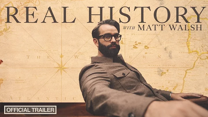 Real History with Matt Walsh | Official Trailer
