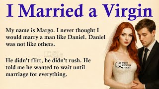 I Married a Virgin ✅ Emotional English Story for Listening (A1/A2 Level) ✅