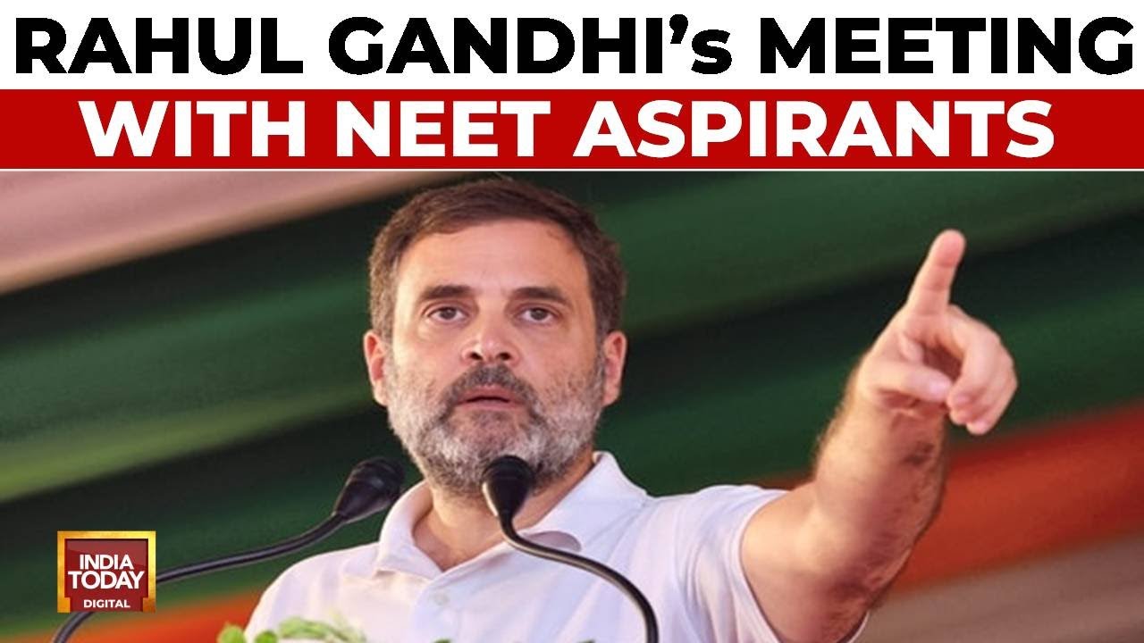 Rahul Gandhi To Meet NEET Aspirants Amid Nationwide Protests | India Today News